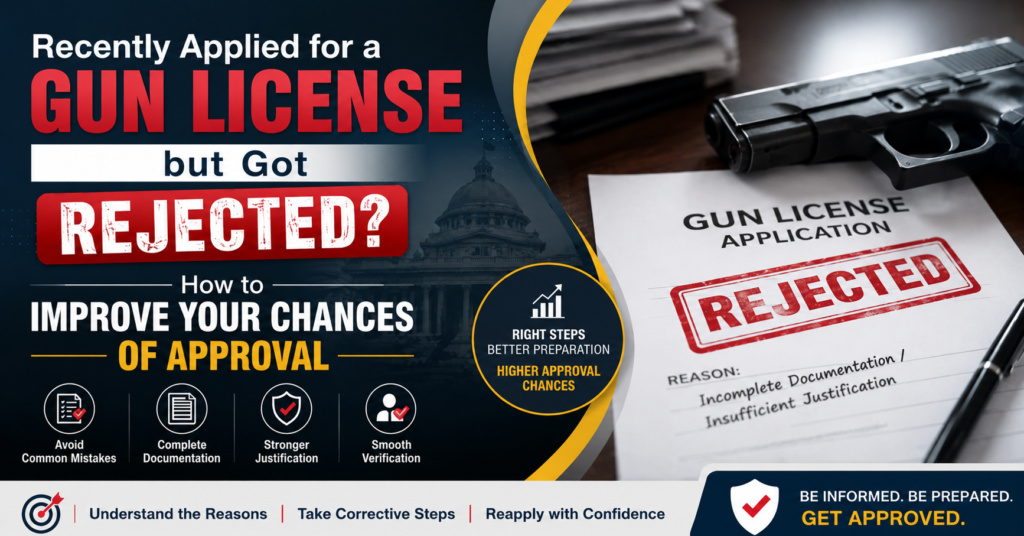 Recently applied for a gun license in mumbai but got rejected. How to improve your chances of approval?