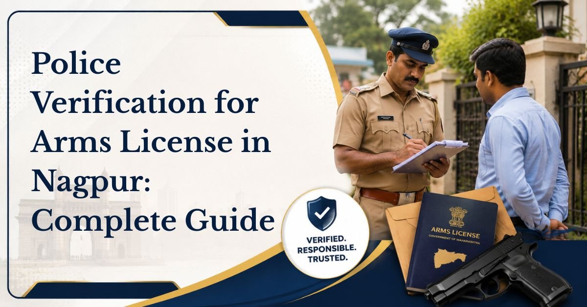 Police verification for arms license in nagpur