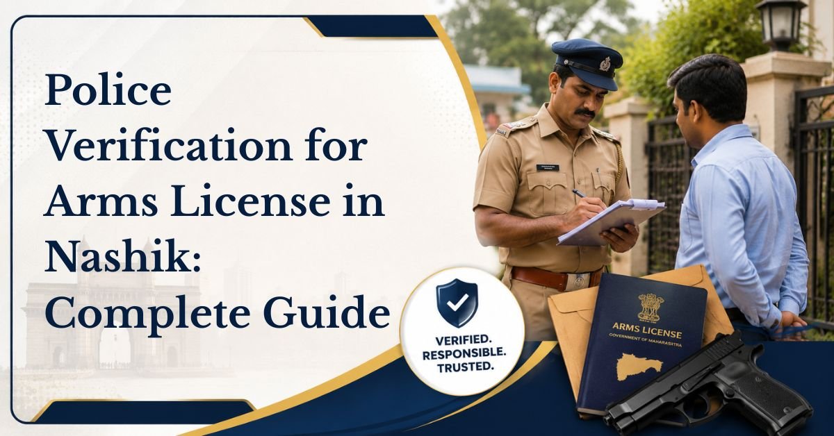 Police verification for arms license in nashik