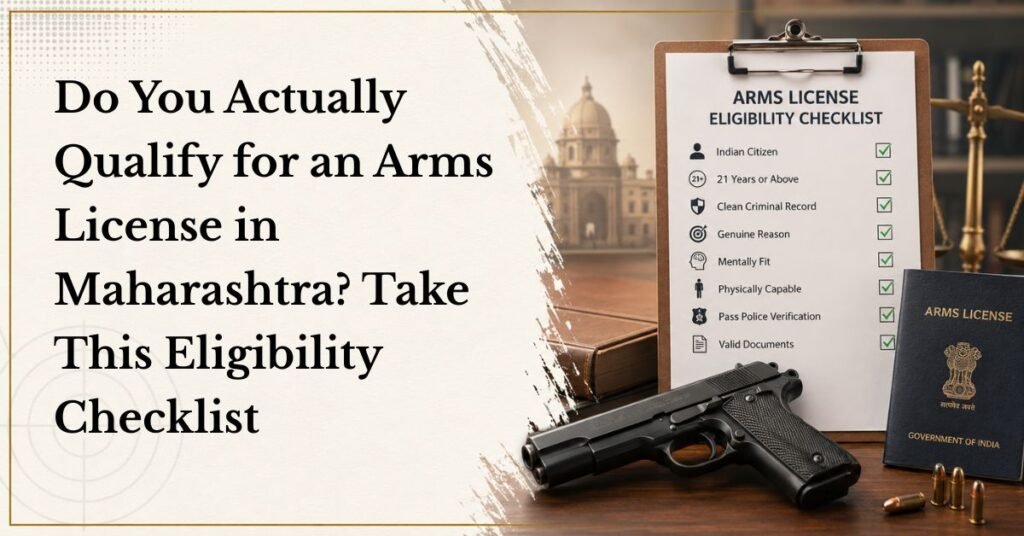 Do you actually qualify for an arms license in maharashtra take this eligibility checklist