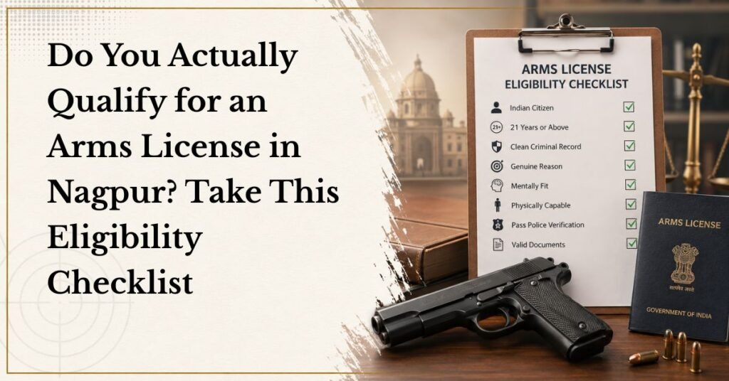 Do You Actually Qualify For An Arms License In Nagpur? Take This Eligibility Checklist 1 Do you actually qualify for an arms license in nagpur take this eligibility checklist