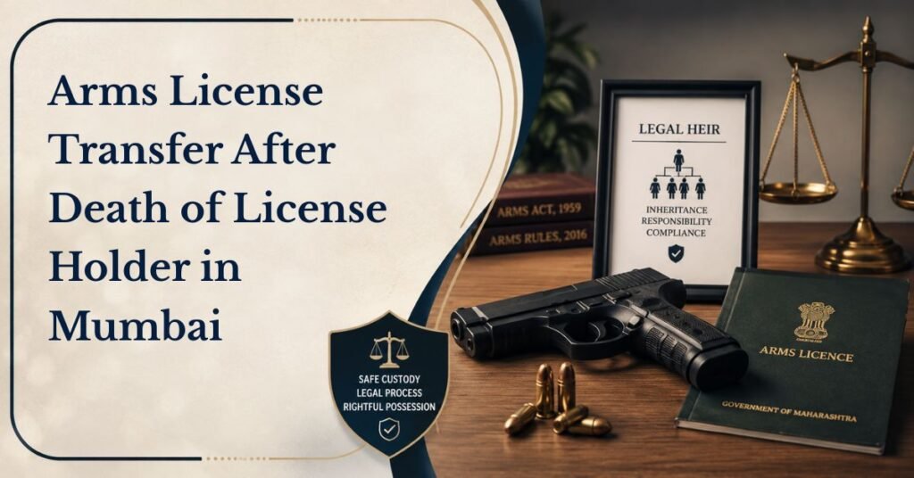 Arms License Transfer After Death Of License Holder In Mumbai 5 Arms license transfer after death of license holder in mumbai