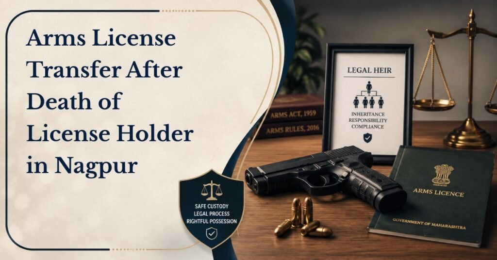 Arms License Transfer After Death Of License Holder In Nagpur 5 Arms license transfer after death of license holder in nagpur