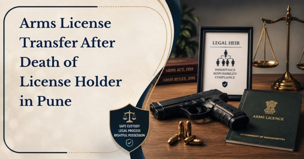 Arms license transfer after death of license holder in pune