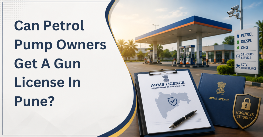Can petrol pump owners get a gun license in pune