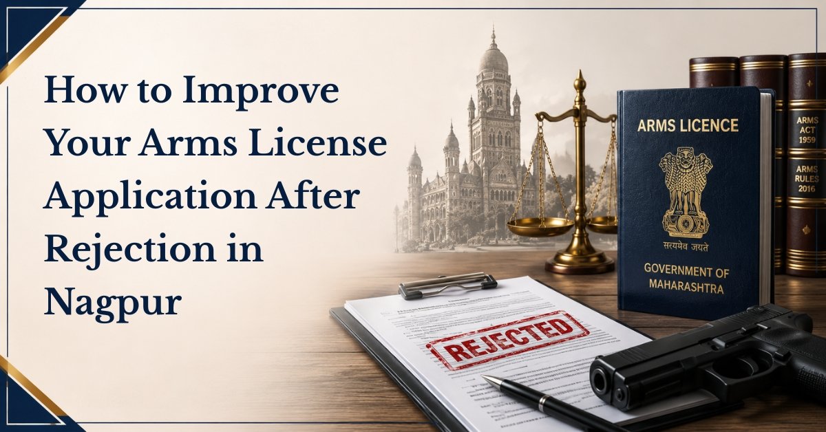 How to improve your arms license application after rejection in nagpur