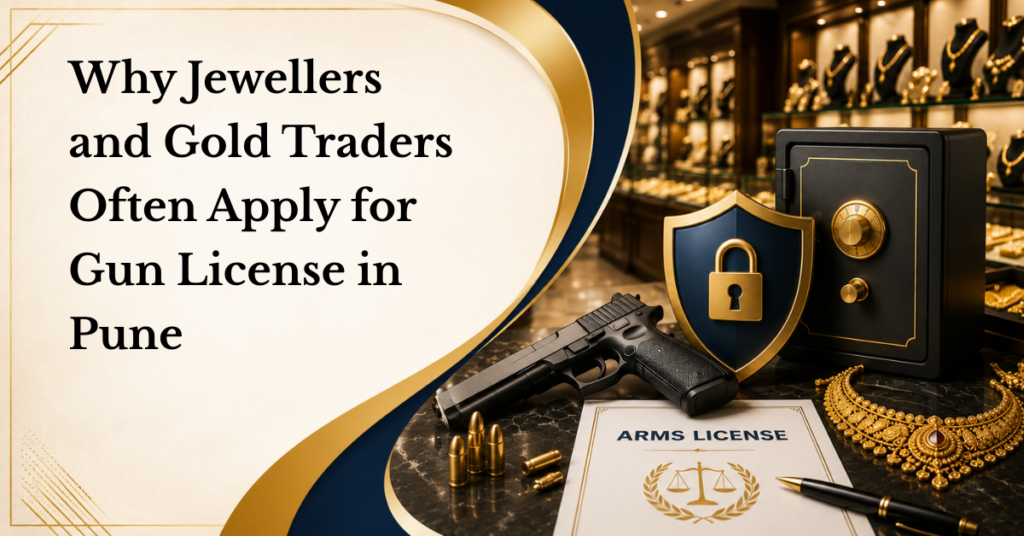 Why Jewellers And Gold Traders Often Apply For A Gun License In Pune 7 Why jewellers and gold traders often apply for gun license in pune